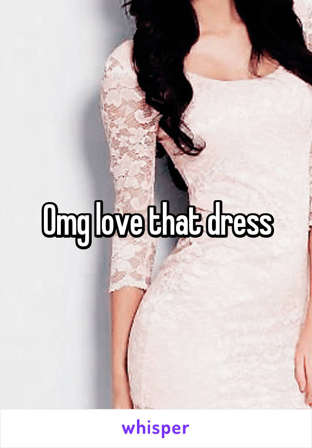 Omg love that dress
