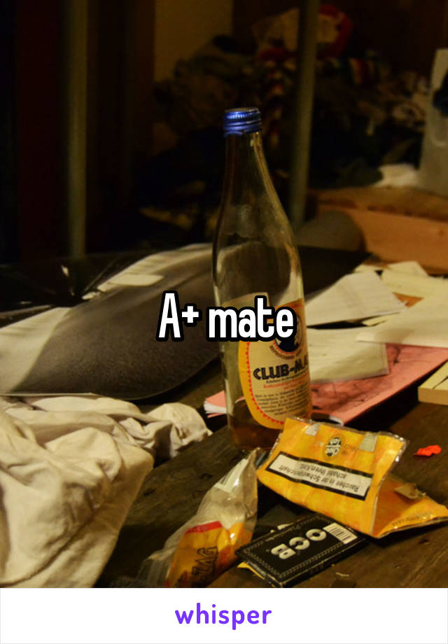 A+ mate