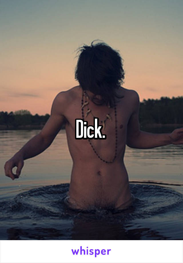 Dick. 