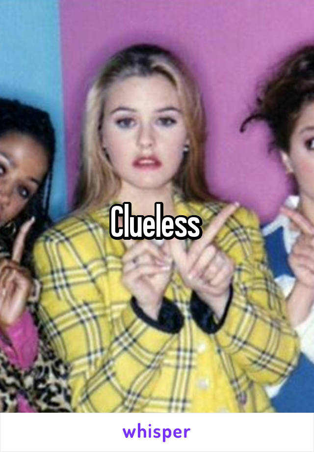 Clueless 