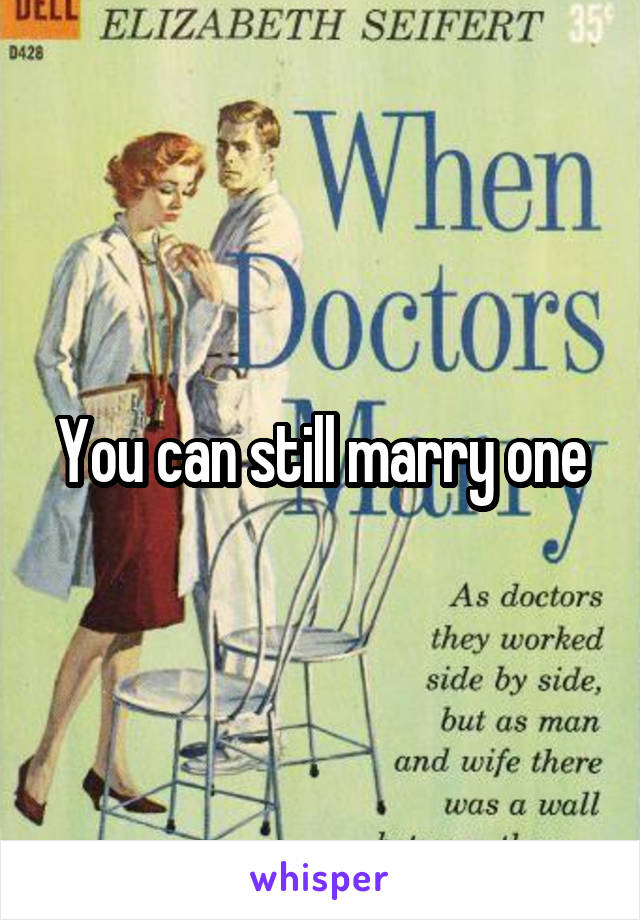 You can still marry one