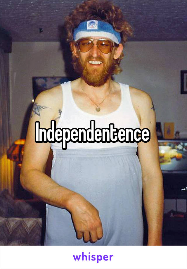 Independentence 