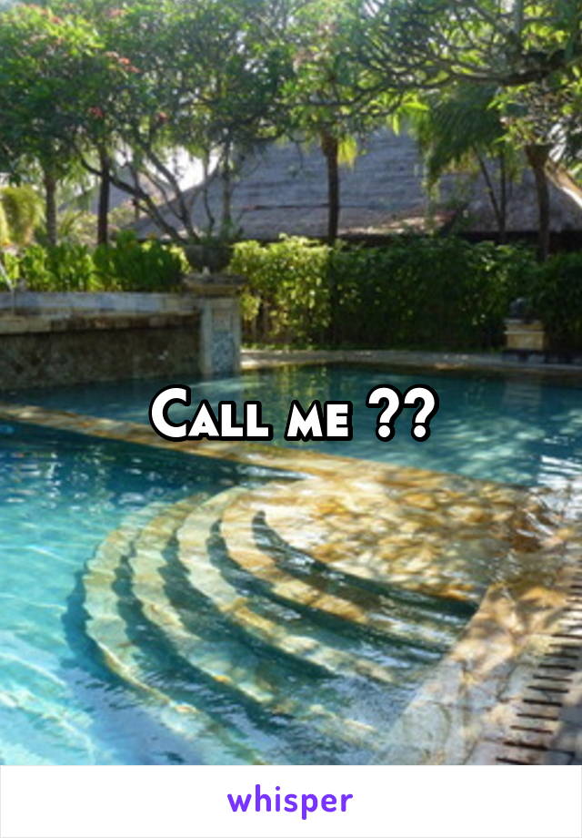 Call me 😁😁