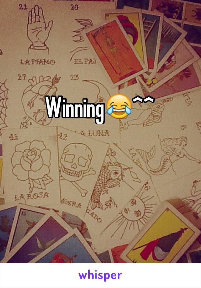 Winning😂^^