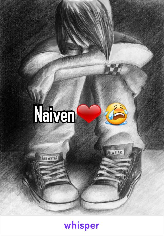 Naiven❤😭