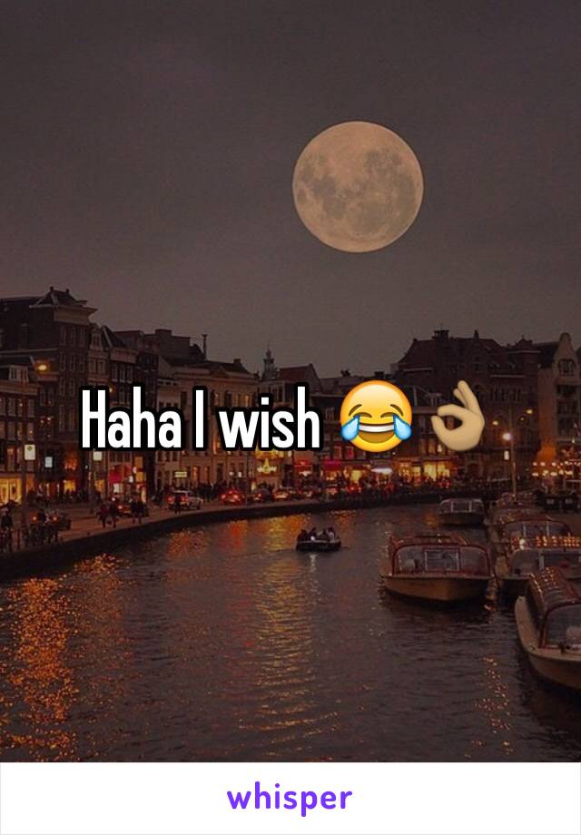 Haha I wish 😂👌🏽