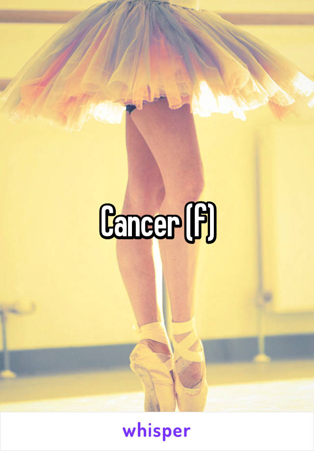 Cancer (f)