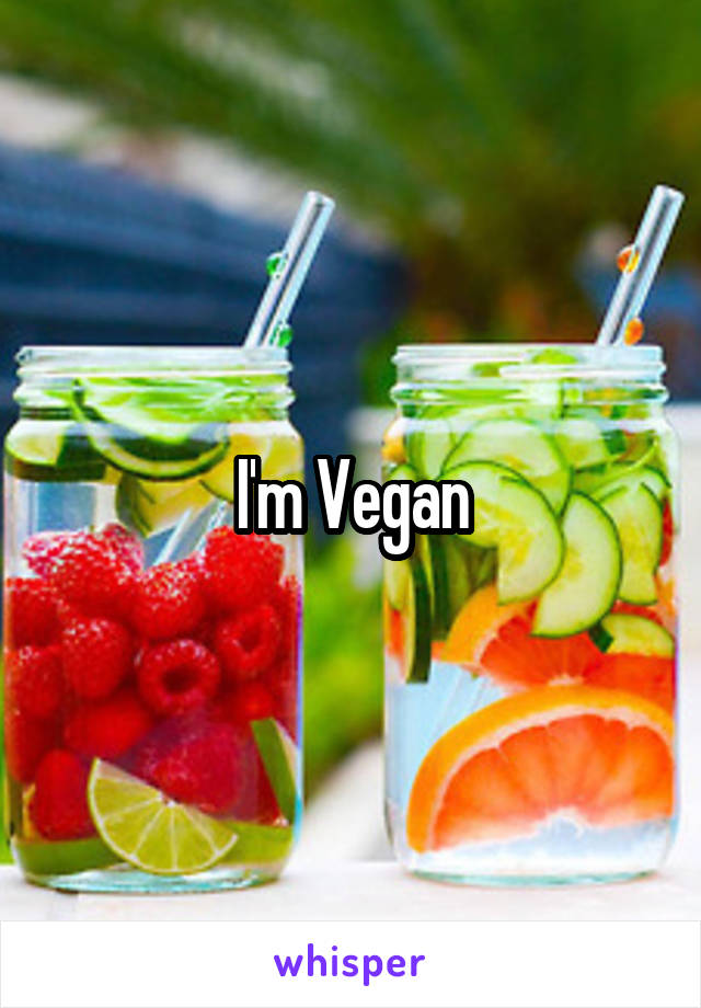 I'm Vegan