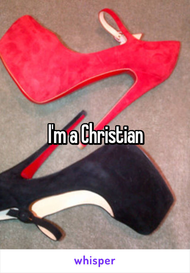 I'm a Christian