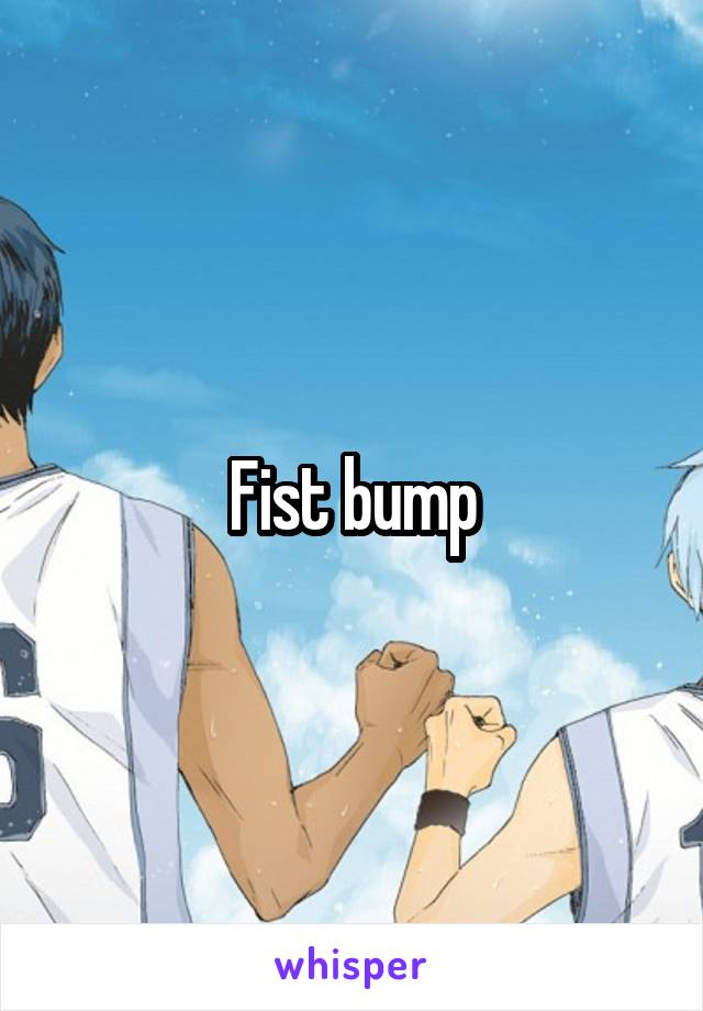 Fist bump