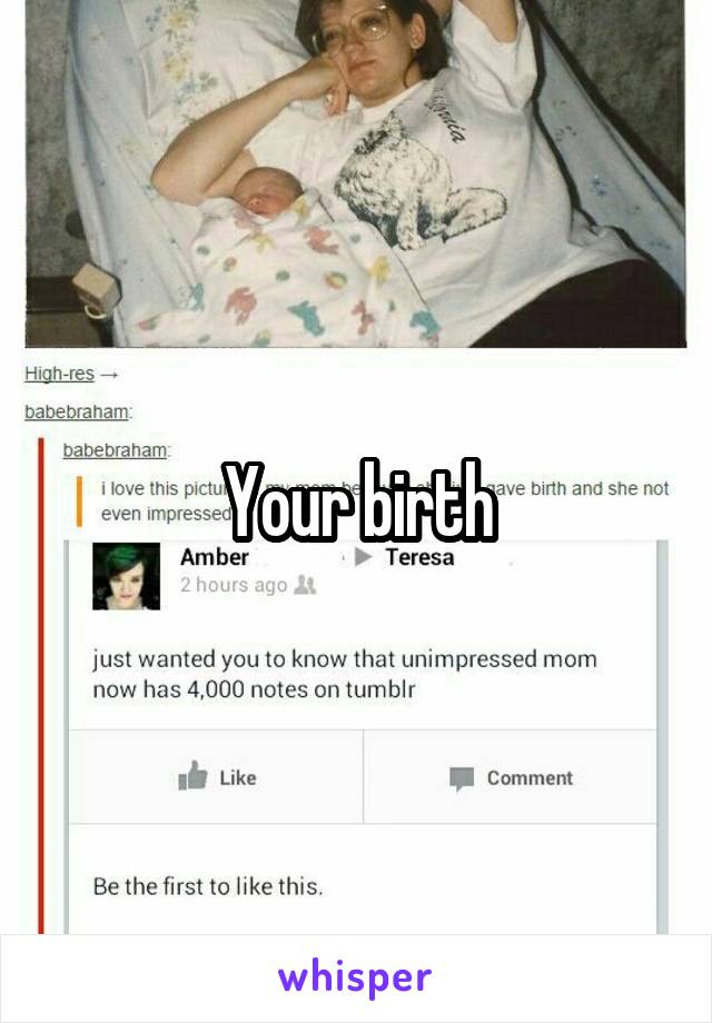 Your birth