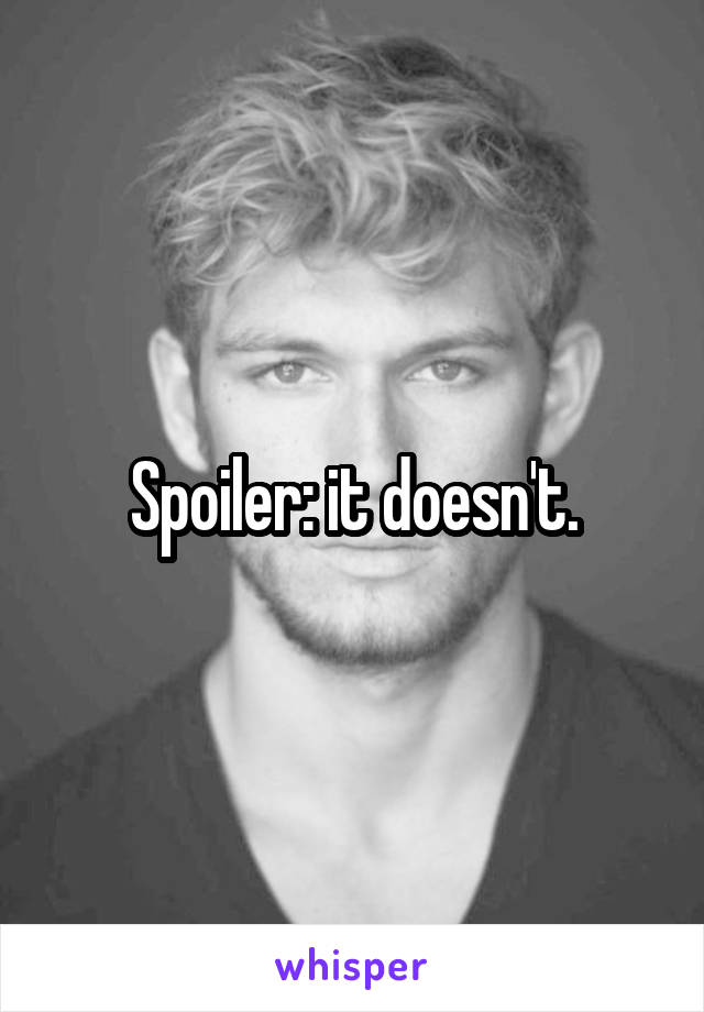 Spoiler: it doesn't.