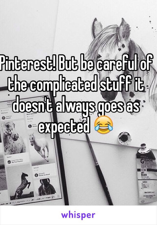 Pinterest! But be careful of the complicated stuff it doesn't always goes as expected 😂