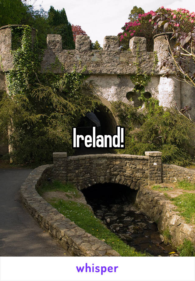 Ireland!