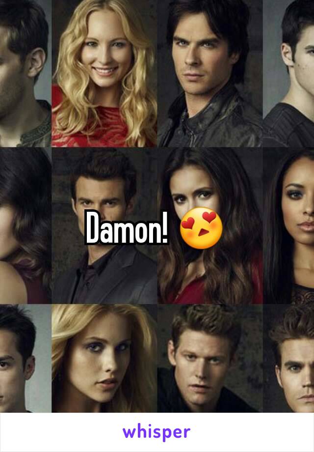 Damon! 😍