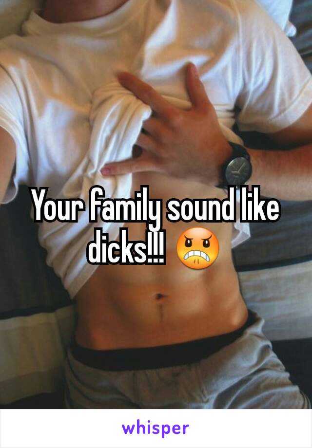 Your family sound like dicks!!! 😠