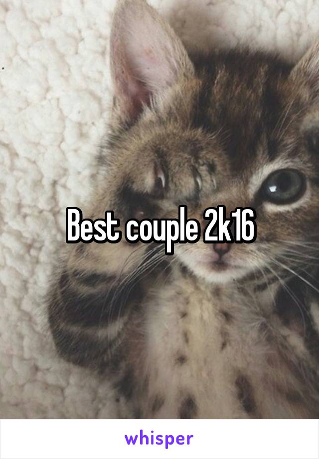 Best couple 2k16