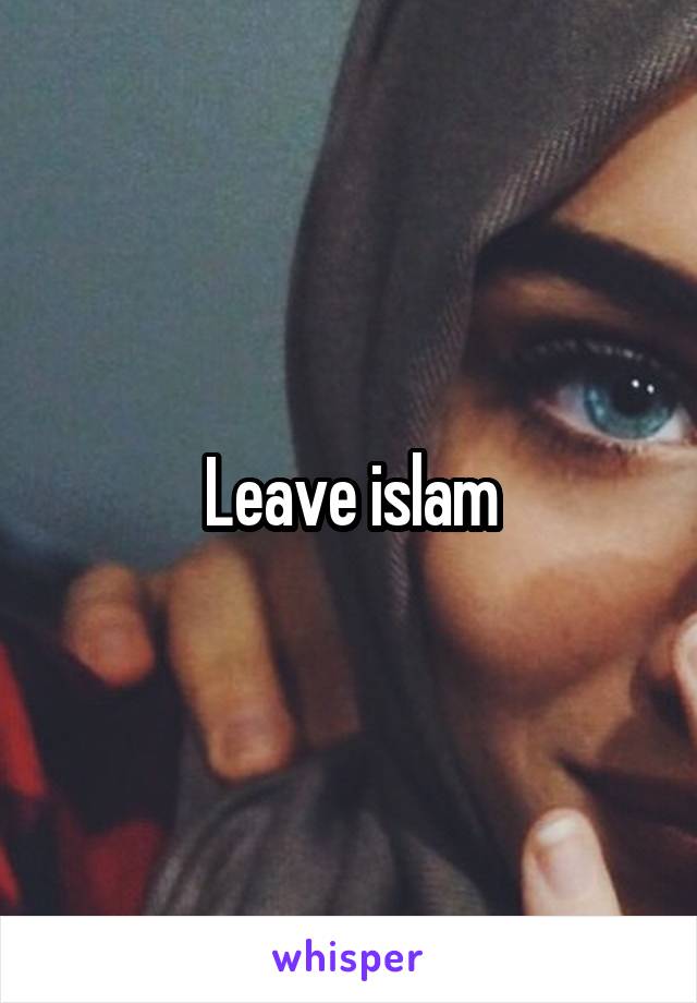 Leave islam