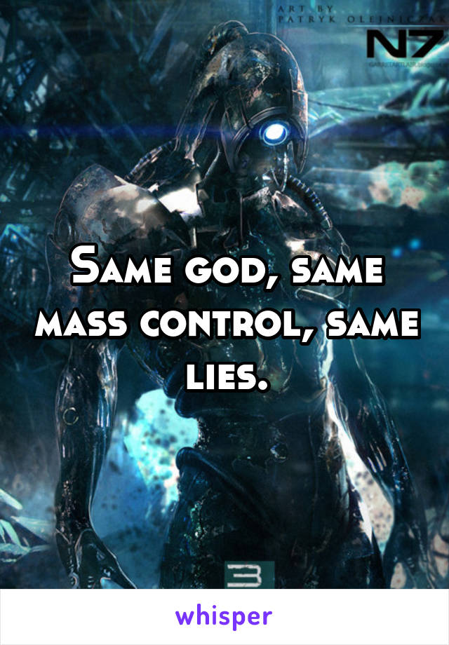 Same god, same mass control, same lies.