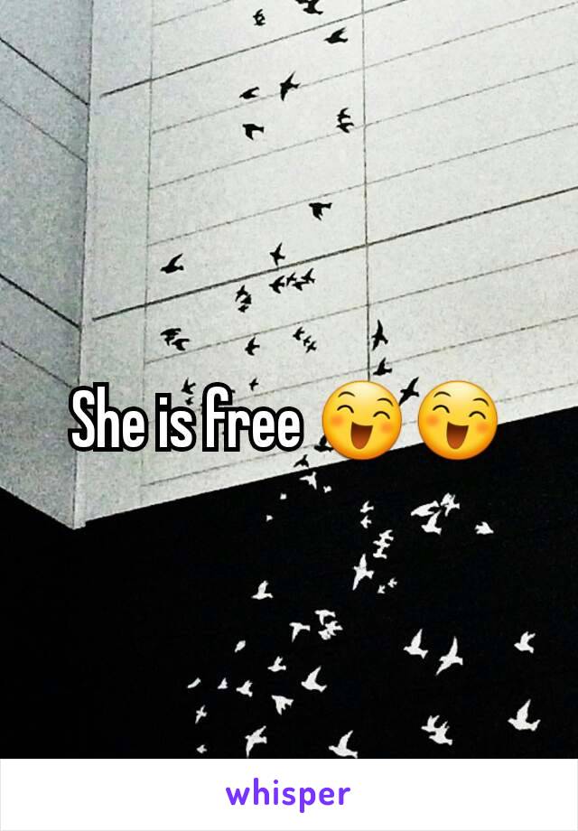 She is free 😄😄