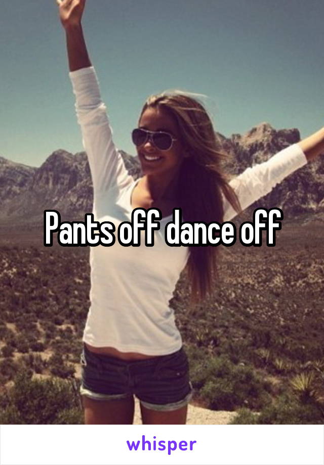 Pants off dance off