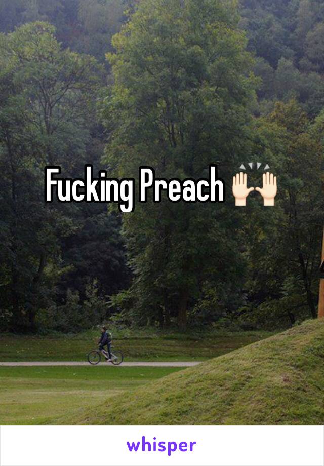 Fucking Preach 🙌🏻