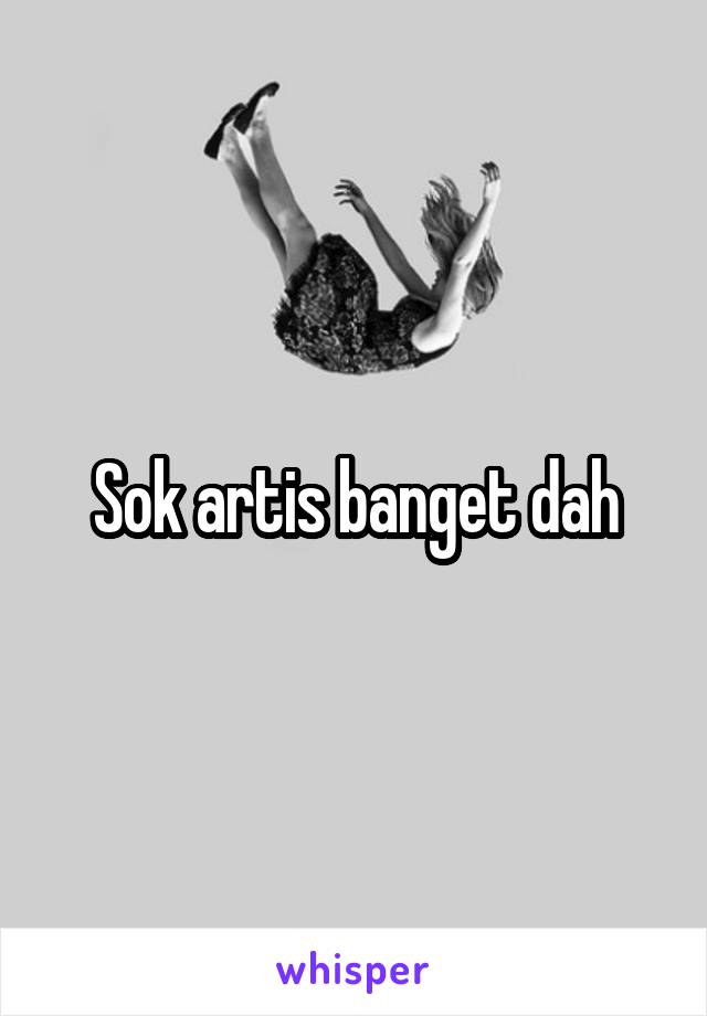 Sok artis banget dah