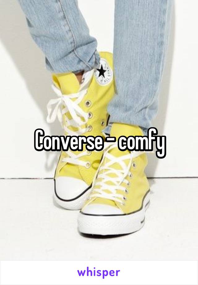 Converse - comfy