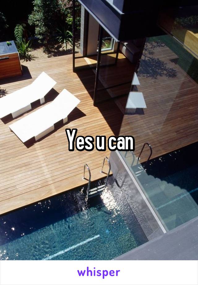 Yes u can