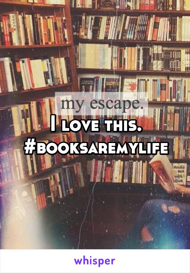 I love this.
#booksaremylife