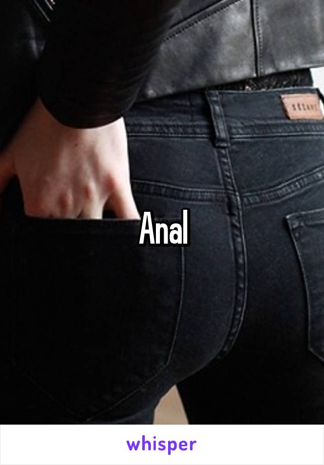 Anal