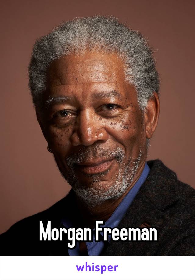 







Morgan Freeman
