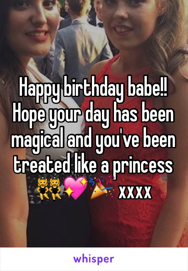 Happy birthday babe!! Hope your day has been magical and you've been treated like a princess 👯💖🎉 xxxx