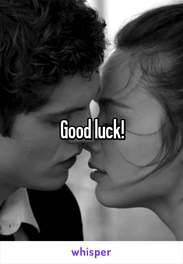 Good luck!