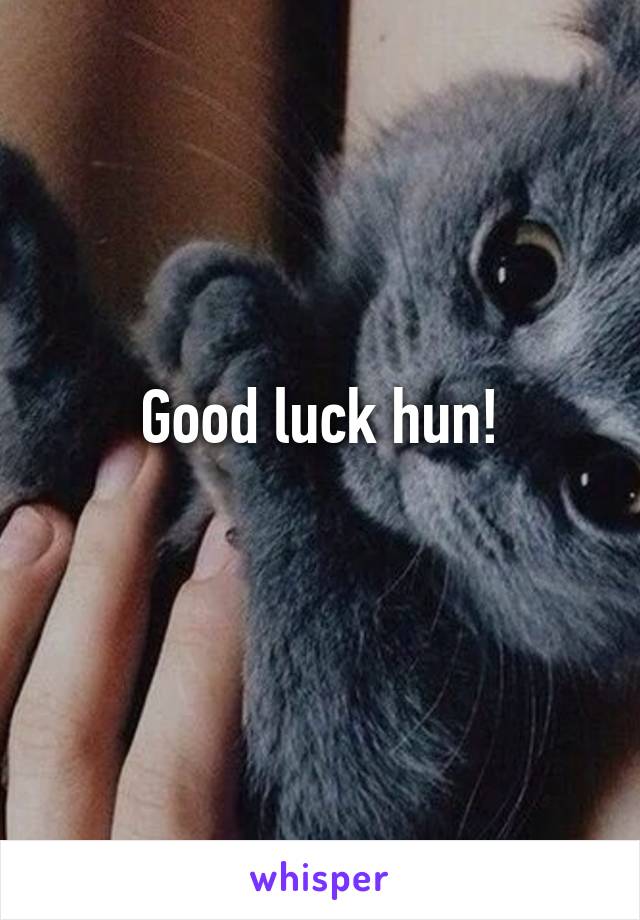 Good luck hun!
