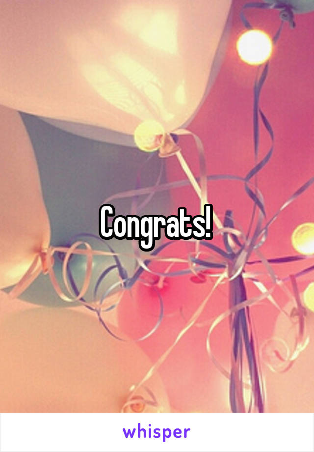 Congrats! 