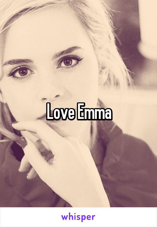 Love Emma