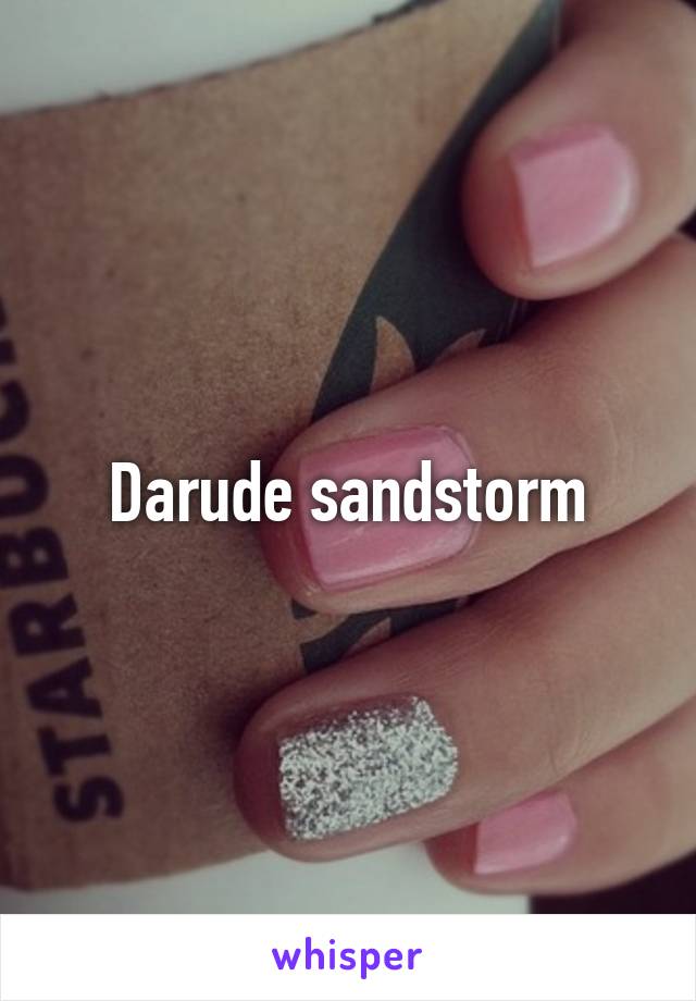 Darude sandstorm