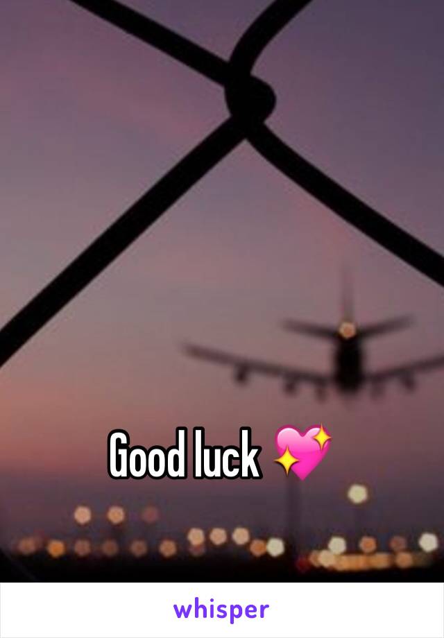 Good luck 💖