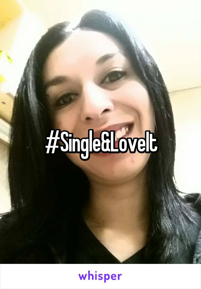 #Single&LoveIt