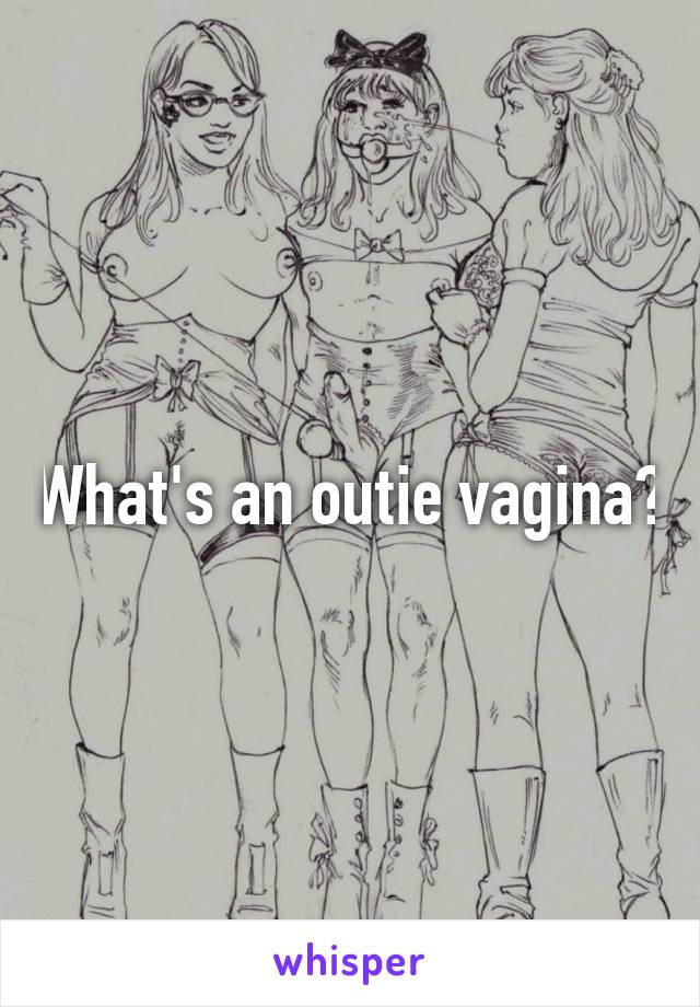 What's an outie vagina?