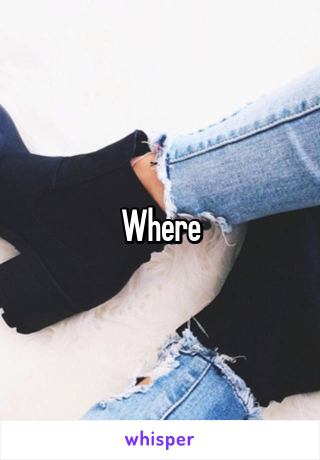 Where