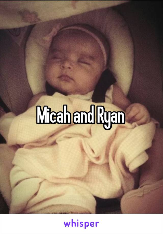 Micah and Ryan 