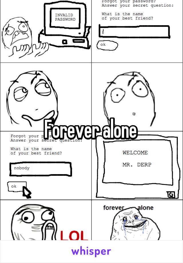 Forever alone 