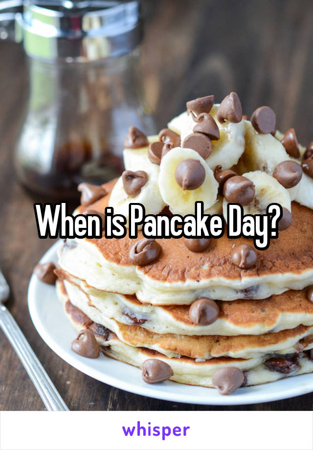 When is Pancake Day?