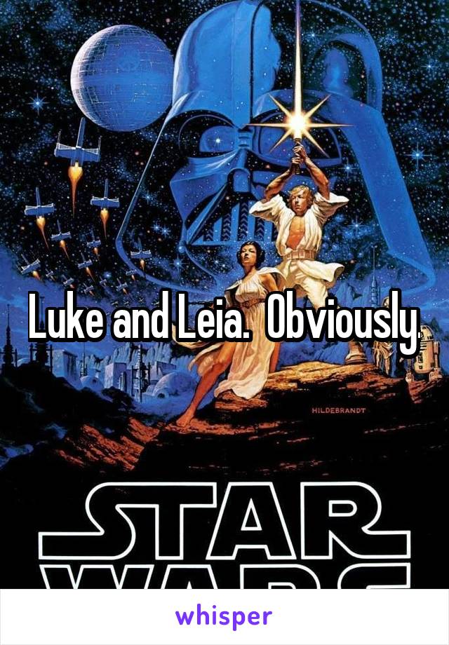 Luke and Leia.  Obviously.