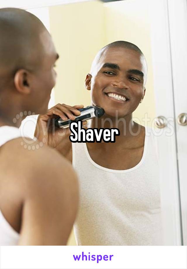 Shaver