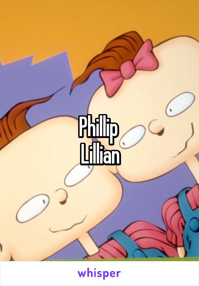 Phillip 
Lillian