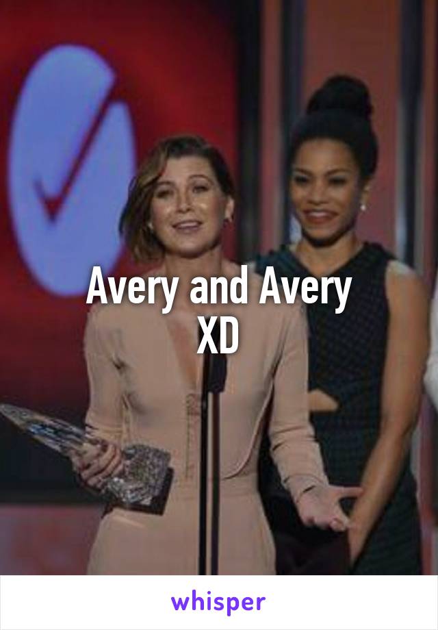 Avery and Avery
XD