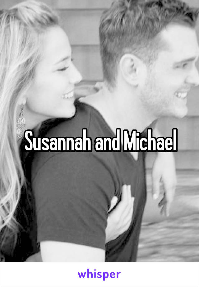 Susannah and Michael